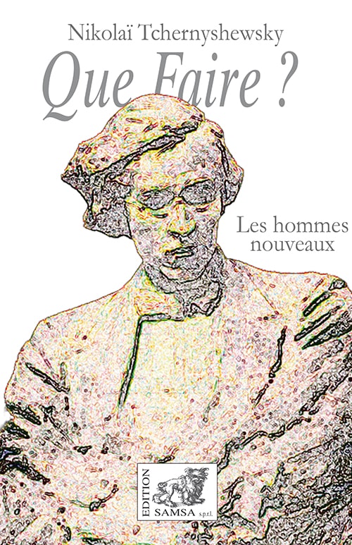 Que Faire ? roman - Les hommes nouveaux