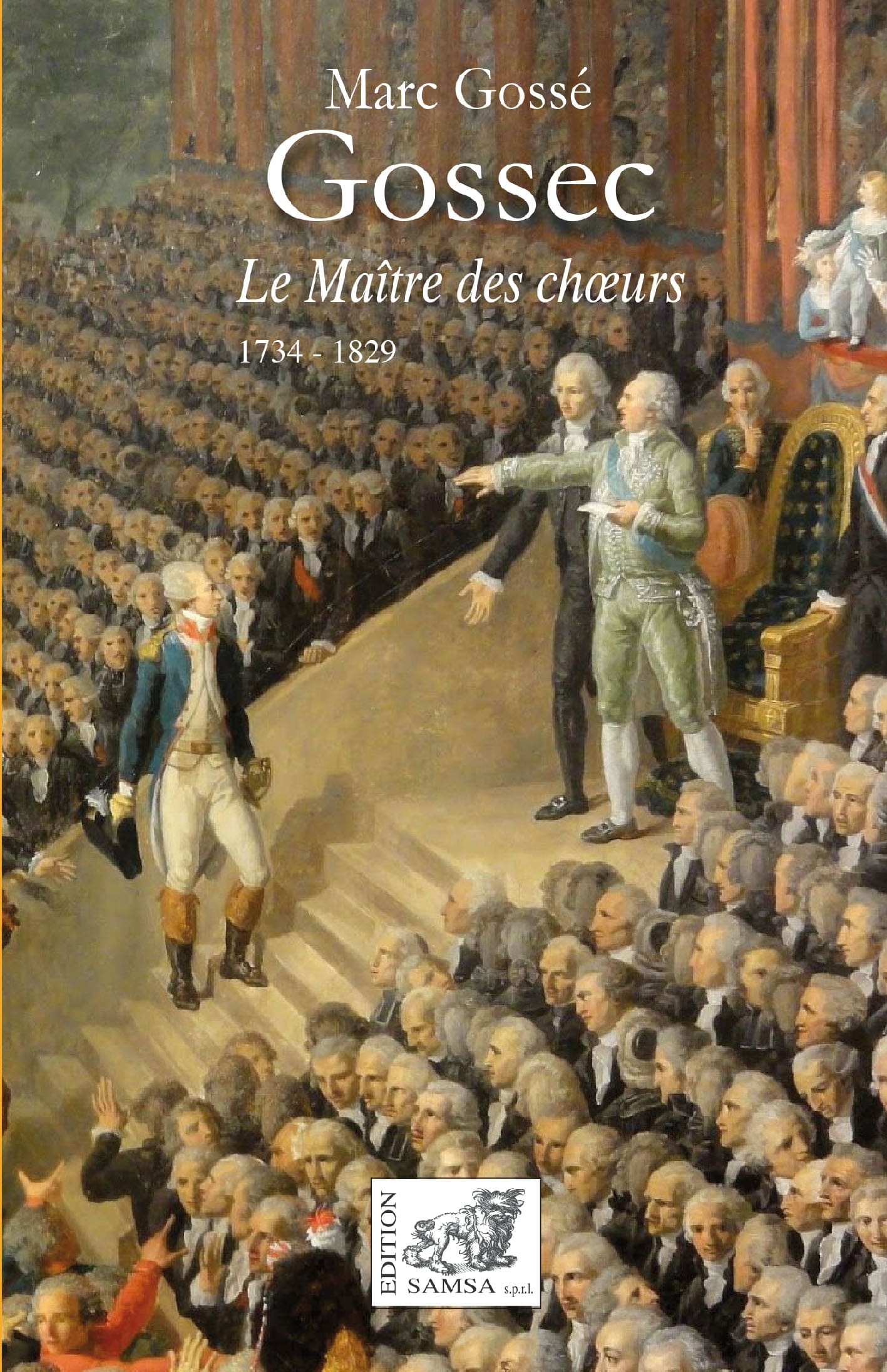 Gossec - Le Maître des chœurs